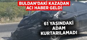 Kazada ağır yaralanan Ahmet Karacık’tan acı haber