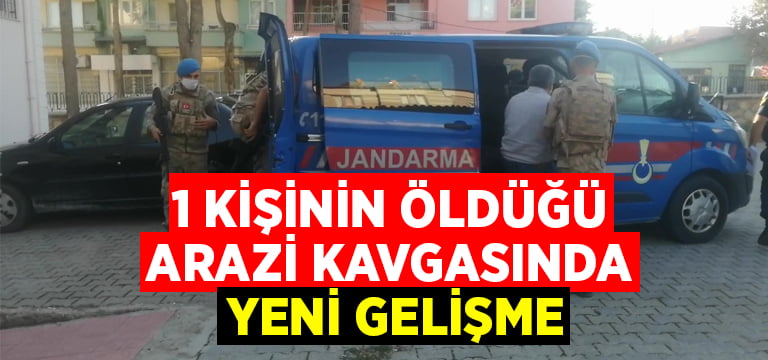 1 kişinin öldüğü arazi kavgasında yeni gelişme