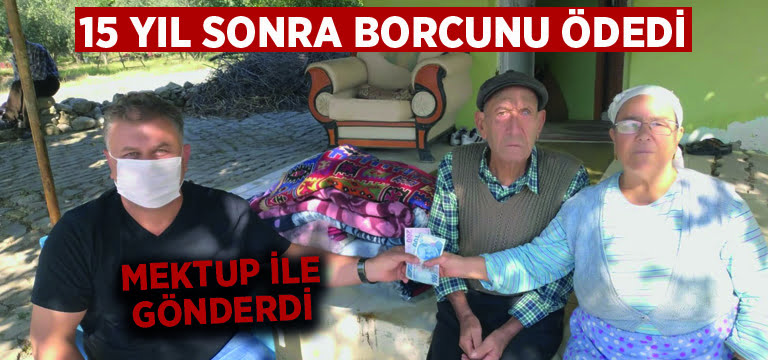 15 yıl sonra borcunu ödedi