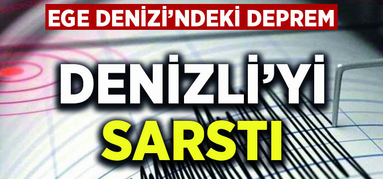 Seferihisar açıklarındaki deprem Denizli’yi sarstı