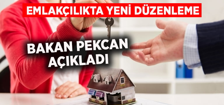 Emlakçılıkta yeni düzenleme.. Bakan Pekcan açıkladı