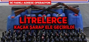 Denizli’de 2 fark adrese operasyon, litrelerce kaçak şarap ele geçirildi