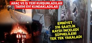 Denizli’de işyeri ,araç kurşunlaması gerçekleştiren tarihi evi kundaklayan şahıslar teker teker yakalandı