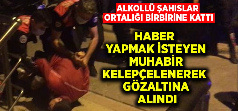 Haber yapmak isteyen muhabir, kelepçelenerek gözaltına alındı