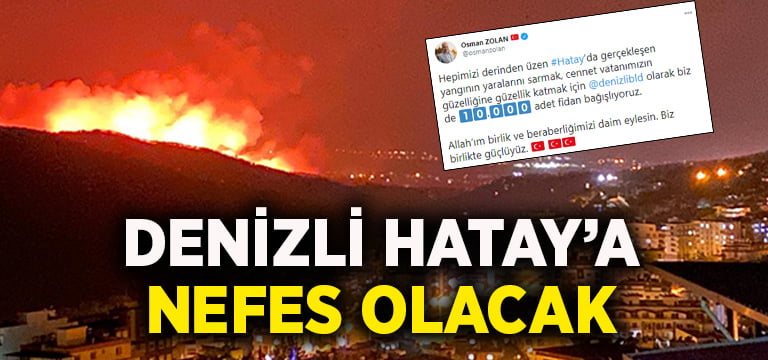 Denizli, Hatay’a nefes olacak