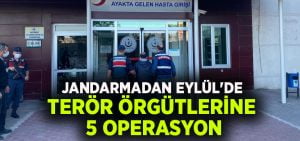 Jandarmadan Eylül’de terör örgütlerine 5 operasyon