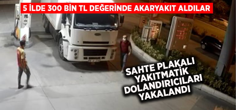 Sahte plakalı yakıtmatik ile 41 bin litre yakıt aldılar