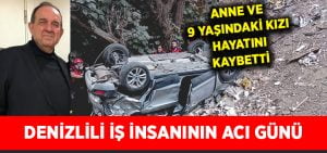 Denizlili İş Adamının Acı Günü