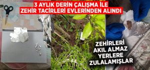 Denizli’de 3 aylık derin çalışma ile zehir tacirleri yakalandı