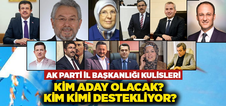 AK Parti İl Başkanlığı için kulislerde kimlerin ismi geçiyor? Kim kimi destekliyor?