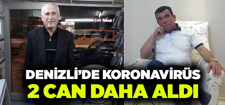 Denizli’de koronavirüs 2 can daha aldı