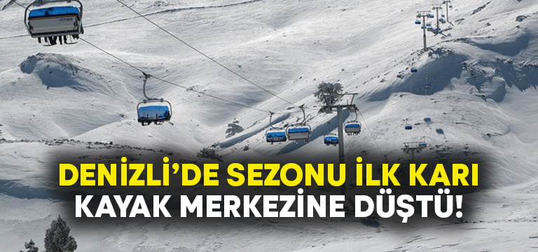 Denizli’de sezonun ilk karı Denizli Kayak Merkezine düştü!