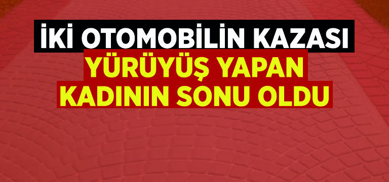 Ölüm onu yürüyüş yolunda buldu