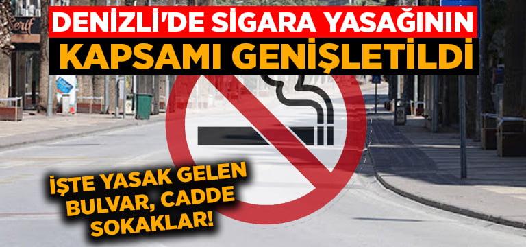 Denizli’de sigara yasağının kapsamı genişletildi.. Yasak hangi bulvar ve caddelerde uygulanacak?