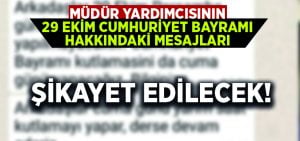 Müdür yardımcısının 29 Ekim Cumhuriyet Bayramı hakkında attığı mesaj şikayet edilecek