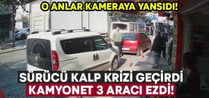 Sürücü kalp krizi geçirdi.. Kamyonetle 3 aracı ezdi!