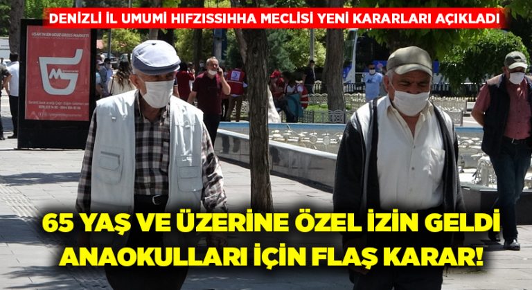 Denizli’de 65 yaş ve üzerine özel izin geldi.. Anaokulları hakkında flaş karar!