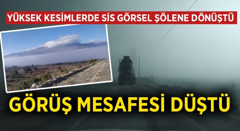 Yüksek kesimlerde sis görsel şölene dönüştü.. Görüş mesafesi düştü