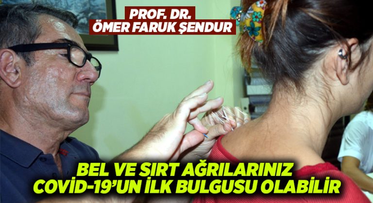 Bel ve sırt ağrılarınız Covid-19’un ilk bulgusu olabilir