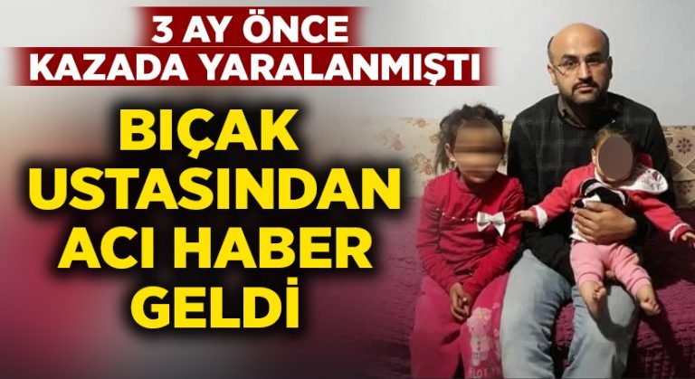 3 ay önce kazada ağır yaralan Ali Durmaz’dan acı haber geldi