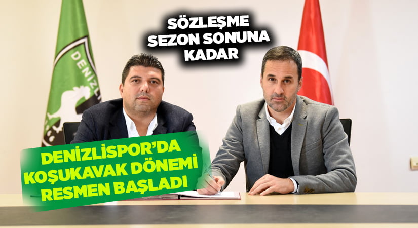 Denizlispor’da Koşukavak dönemi resmen başladı