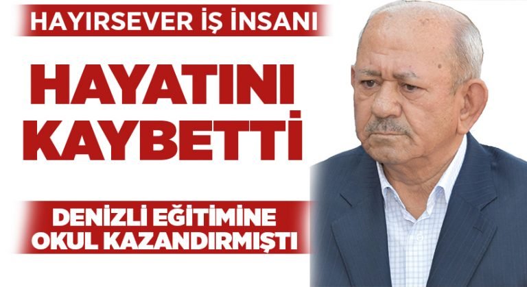 Hayırsever iş insanı hayatını kaybetti