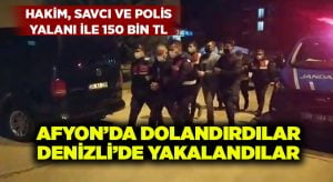 Afyon’da dolandırdılar, Denizli’de yakalandılar