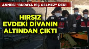 4 ilde aranan hırsız, “Burada yok” dediği annesinin evindeki divanın altından çıktı