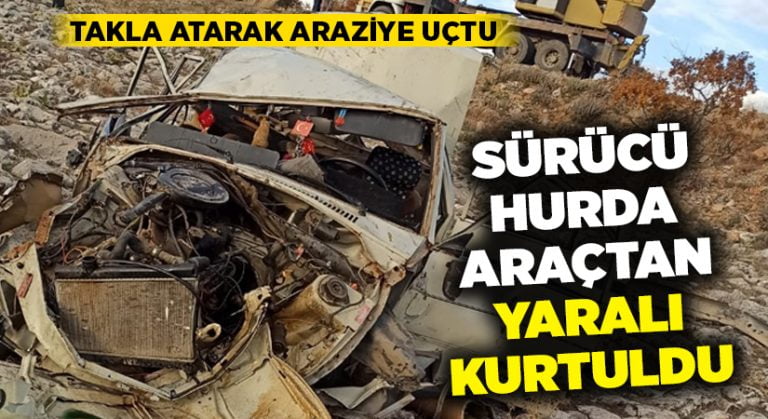 Hurdaya dönen araçtan yaralı kurtuldu