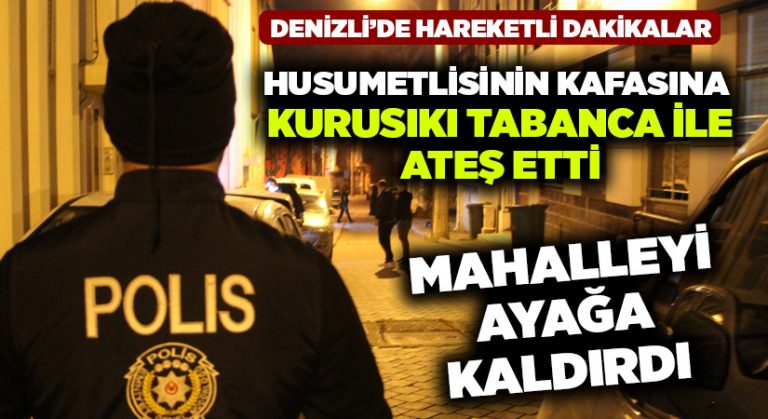 Husumetlisinin kafasına kurusıkı tabanca ile ateş etti