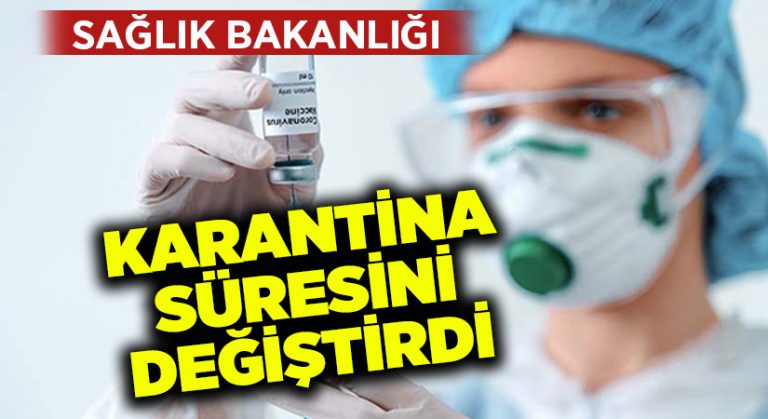 Sağlık Bakanlığı karantina süresini değiştirdi