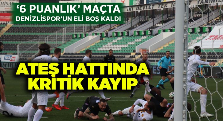 6 puanlık maçta Denizlispor’un eli boş kaldı