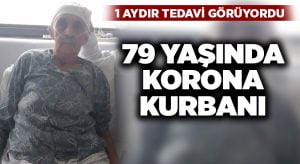 1 aydır tedavi gören 79 yaşındaki kadın koronaya yenik düştü