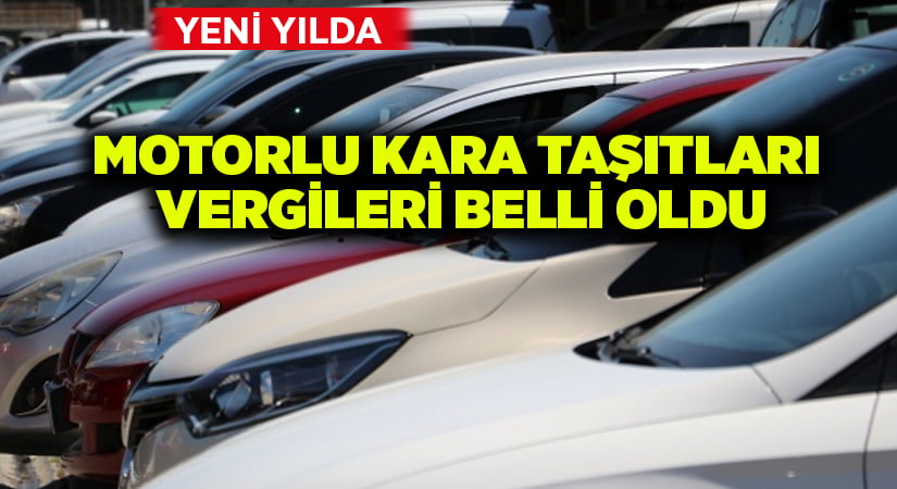 Yeni yıla ait motorlu kara taşıtları vergileri belli oldu