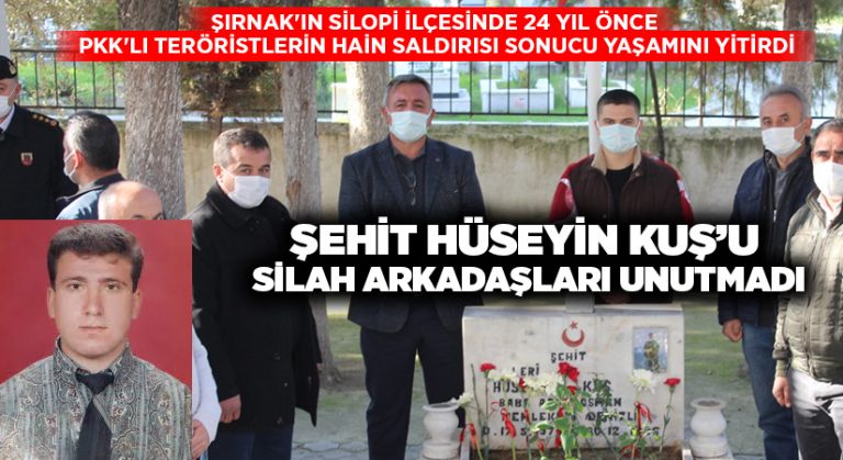 Şehit Hüseyin Kuş’u silah arkadaşları unutmadı