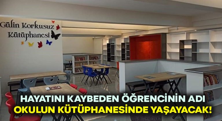 14 yaşında yaşamını yitiren öğrencilerinin adı bu kütüphanede yaşayacak!