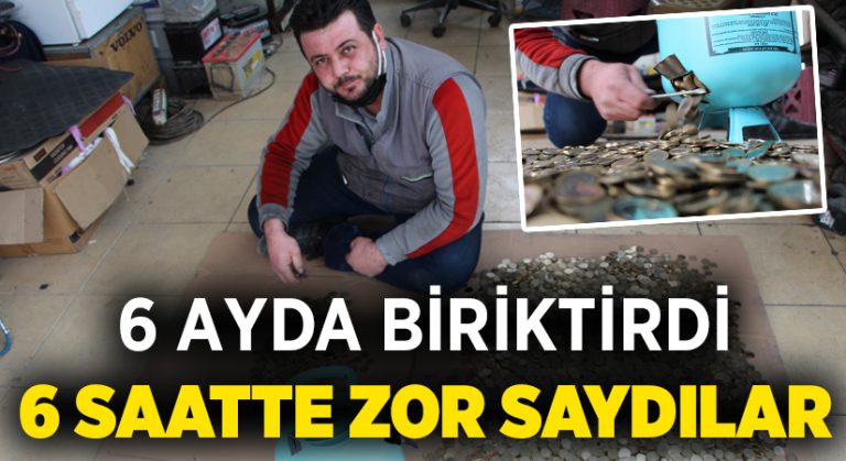 6 ayda biriktirdi 6 saatte zor saydılar