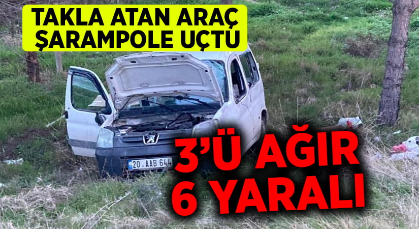 Takla atan araç şarampole uçtu, 3’ü ağır 6 yaralı