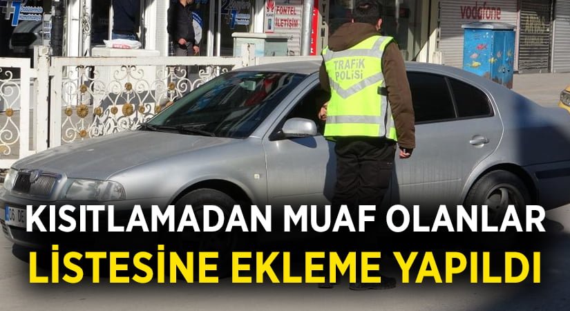 Denizli’de kısıtlamadan muaf olanlar listesine ekleme yapıldı