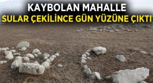 Kaybolan mahalle sular çekilince gün yüzüne çıktı