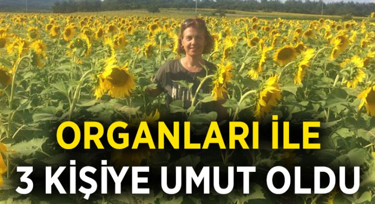 Organları ile 3 kişiye umut oldu