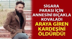 Annesini bıçakla kovalayan genç araya giren kardeşini öldürdü!