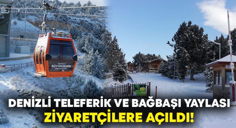 Denizli Teleferik ve Bağbaşı Yaylası karseverler için ziyarete açıldı!