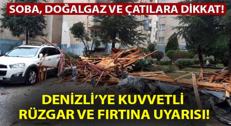 Denizli’ye Kuvvetli rüzgar ve fırtına uyarısı!