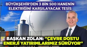 Büyükşehir’den 3 bin 500 hanenin elektriğini karşılayacak tesis