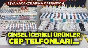 Eşya kaçakçılarına 2 operasyon