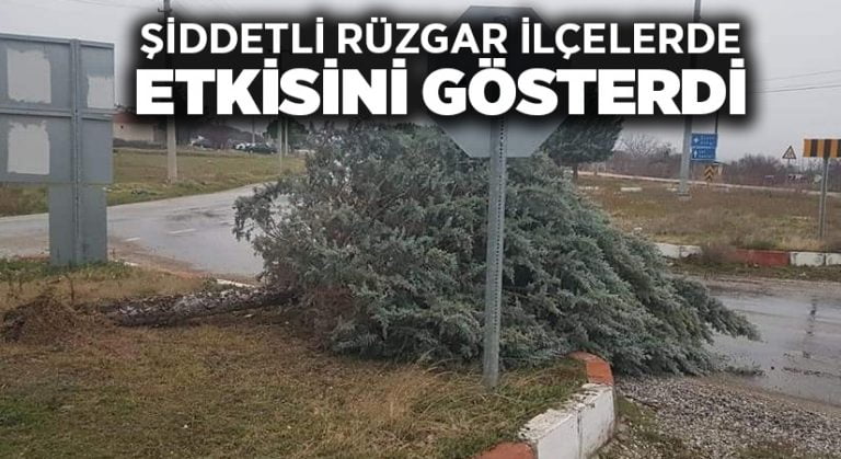 Şiddetli rüzgar ilçelerde etkisini sürdürdü