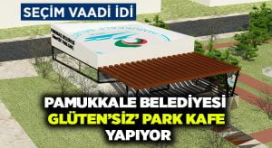 Pamukkale Belediyesi Glüten”Siz” Park Kafe Yapıyor