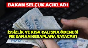 İşsizlik ve Kısa Çalışma Ödeneği ne zaman hesaplara yatacak?