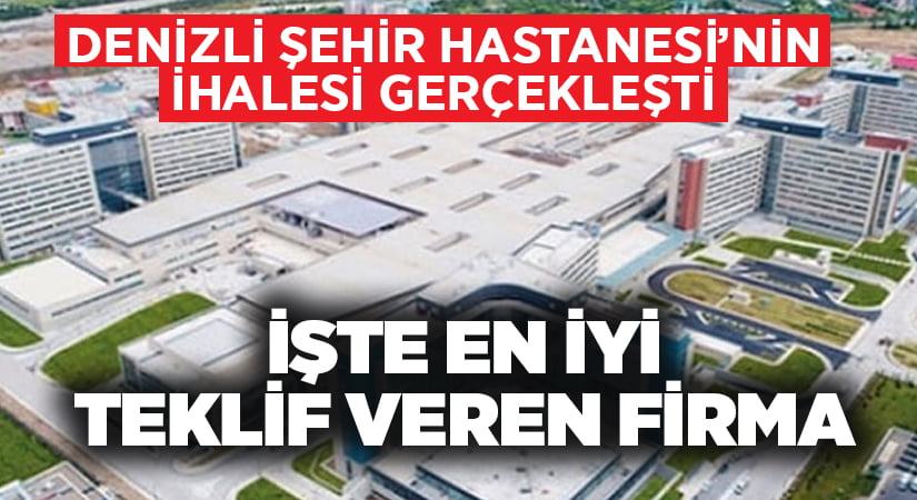 Denizli Şehir Hastanesi’nin ihalesi gerçekleşti